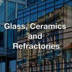 GLASS, CERAMICS & REFRACTORIES